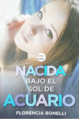 Nacida Bajo El Sol De Acuario