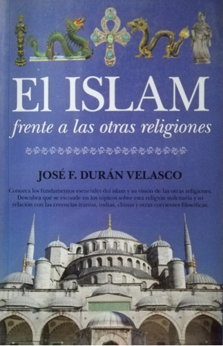 El Islam Frente A Otras Religiones/ José F. Durán V./ Lc-ia.