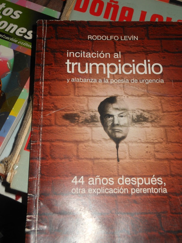 * Incitacion Al Trumpicidio Y Alabanza La Poesia De Urgencia