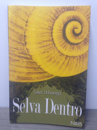 Libro Novela Selva Dentro De Luisa Urbaneja