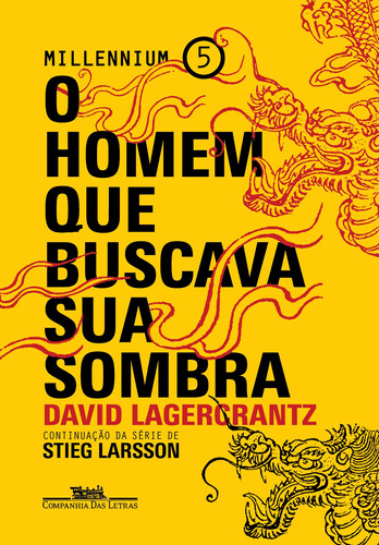 O homem que buscava sua sombra, de Lagercrantz, David. Série Millennium (5), vol. 5. Editora Schwarcz SA, capa mole em português, 2017