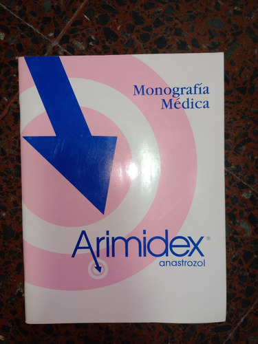 Monografía Médica Arimidex Anastrozol