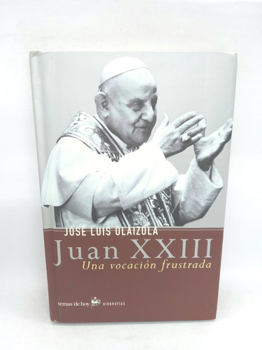 Juan Xxiii. Una Vocación Frustrada