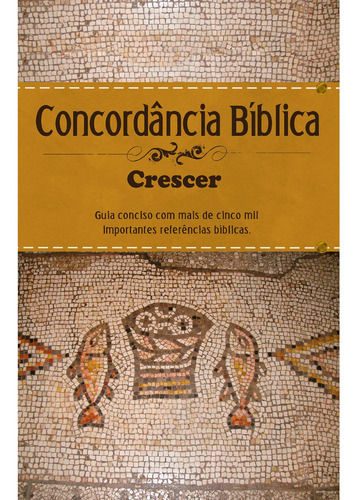 Concordância bíblica - Crescer - Estampa única, de Juerp. Geo-Gráfica e Editora Ltda, capa dura em português, 2017