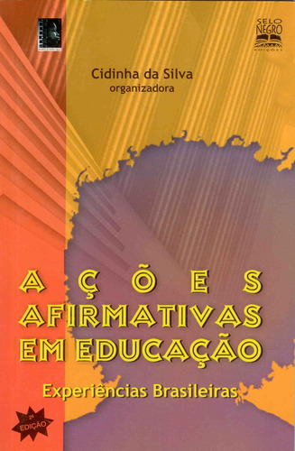 Ações Afirmativas Em Educação: Experiências Brasileiras, De Cidinha Da Silva. Editora Selo Negro - Grupo Summus, Capa Mole Em Português