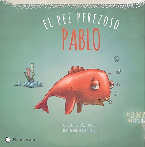 Pablo El Pez Perezoso, De Kozikoglu, Tulin. Editorial Edit.flamboyant En Español