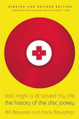 Last Night A Dj Saved My Life - Author Bill Brewster
