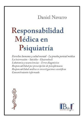 Libro - Responsabilidad Medica En Psiquiatria - Navarro, Da
