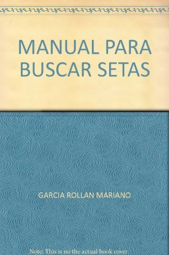 Manual Para Buscar Setas - Mariano Garcia Rollan