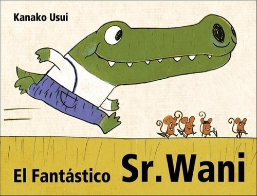 Libro - El Fantastico Sr. Wani - Kanako Usui