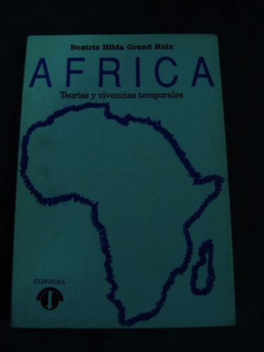 Africa Teorias Y Vivencias Temporales Libreria Merlin