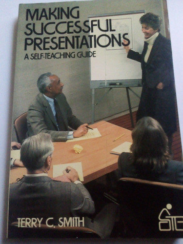 Libro En Inglés Making Successful Presentations Terry Smith