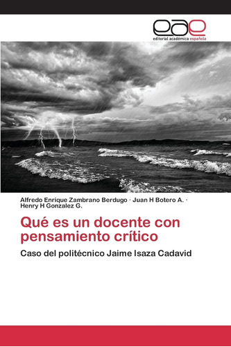 Libro: Qué Es Un Docente Con Pensamiento Crítico: Caso Del P