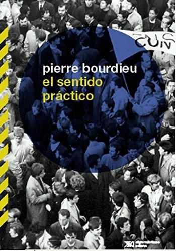 Sentido Practico, El - Pierre Bourdieu