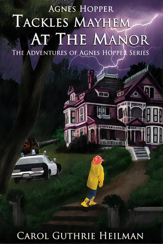 Agnes Hopper Tackles Mayhem At The Manor, De Heilman, Carol Guthrie. Editorial Bella Rosa Books, Tapa Blanda En Inglés