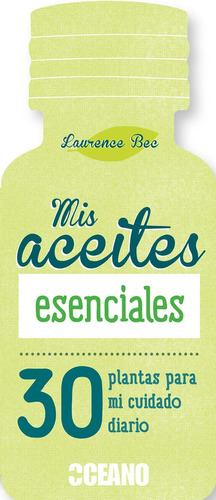 Mis Aceites Esenciales - Laurence Bec