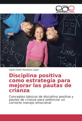 Libro: Disciplina Positiva Como Estrategia Para Mejorar Las