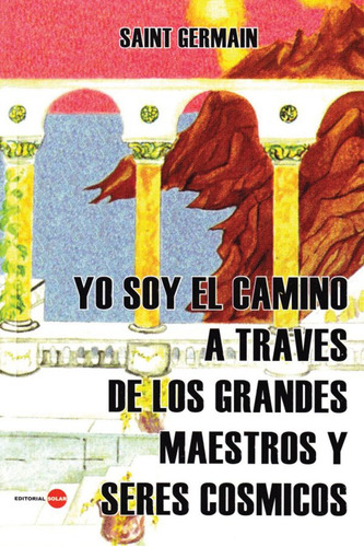 Libro Yo Soy El Camino A Través De Los Grandes Maestros