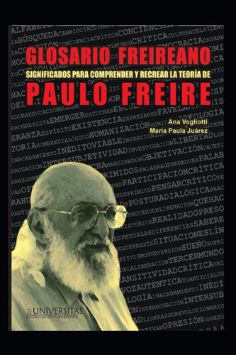 Libro: Glosario Freireano: Significados Para Comprender Y Re