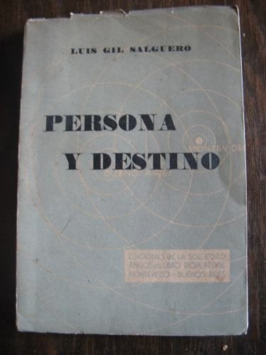 Persona Y Destino  Luis Gil Salguero 1937 1ra. Ed. (ltc)