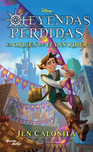 El origen de Flynn Rider, de Calonita, Jen. Serie Disney Editorial Planeta Infantil México, tapa blanda en español, 2022