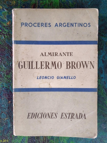 L. Gianello / Almirante Guillermo Brown Próceres Argentinos