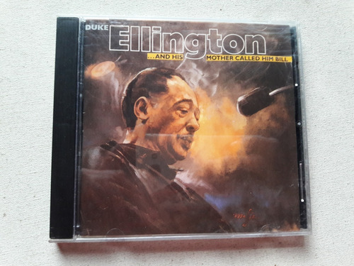 Cd - Duke Ellington - And His Mother Called Him Bill