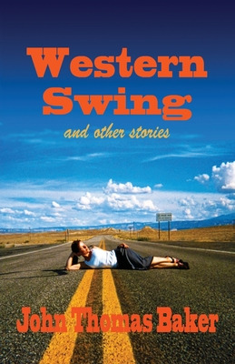 Libro Western Swing: And Other Stories - Baker, John Thomas