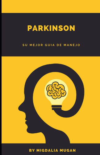 Libro: Parkinson: Su Mejor Guia (spanish Edition)