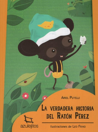 Libro - La Verdadera Historia Del Raton Perez - Azulejitos 