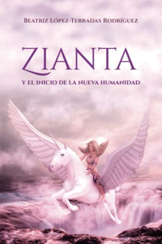 Zianta Y El Inicio De La Nueva Humanidad