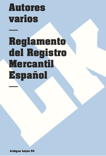 Libro Reglamento Del Registro Mercantil Espanol