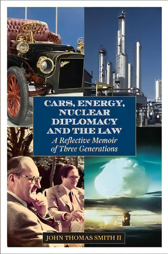 Cars, Energy, Nuclear Diplomacy And The Law, De John Thomas Smith. Editorial Rowman Littlefield, Tapa Dura En Inglés