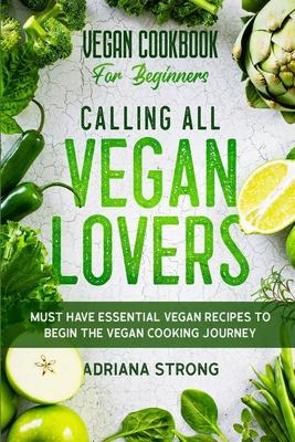 Libro Vegan Cookbook For Beginners : Calling All Vegan Lo...