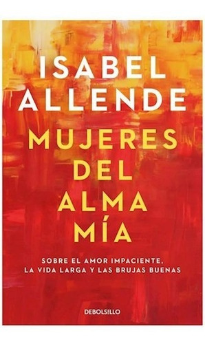 Mujeres Del Alma Mia (bolsillo) - Allende Isabel.