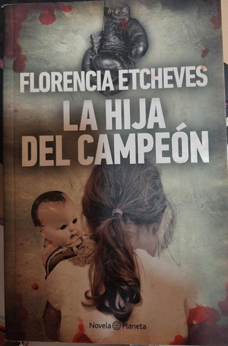 Libro La Hija Del Campeon Florencia Etcheves