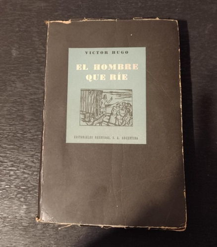 Libro - El Hombre Que Ríe - Victor Hugo 1947