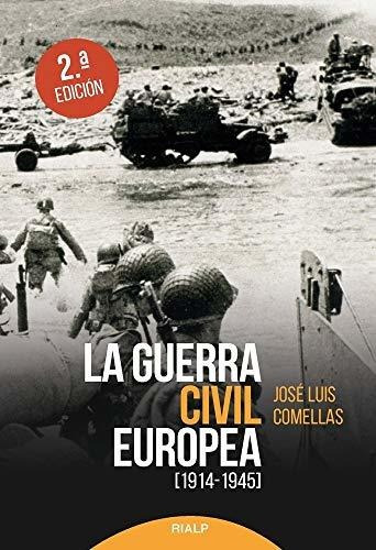 Libro: La Guerra Civil Europea (1914-1945). Comellas Garcia-