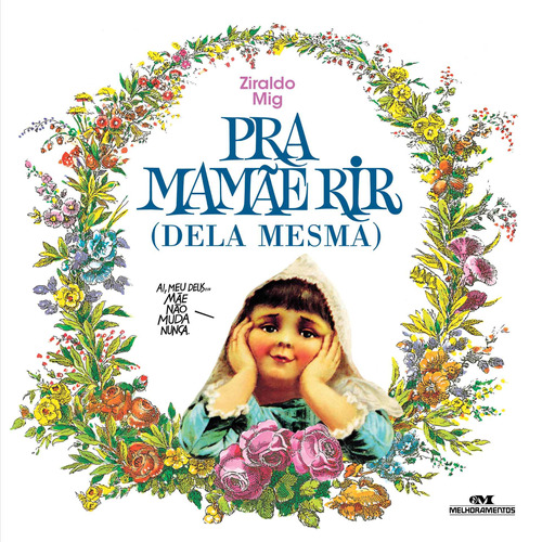 Pra Mamãe Rir: Dela Mesma, de Alves Pinto, Ziraldo. Série Ziraldo para Maiores Editora Melhoramentos Ltda., capa mole em português, 2005