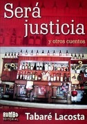 Sera Justicia Y Otros Cuentos