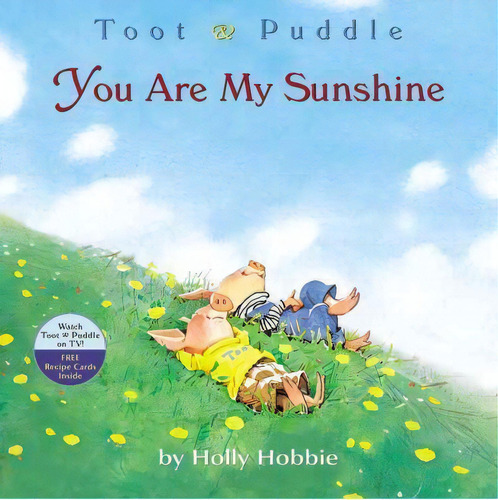 Toot & Puddle: You Are My Sunshine, De Holly Hobbie. Editorial Little, Brown & Company, Tapa Blanda En Inglés