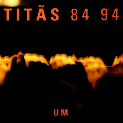 Cd Titãs 84 94 Um (nando Reis/arnaldo Antunes/sérgio Britto)
