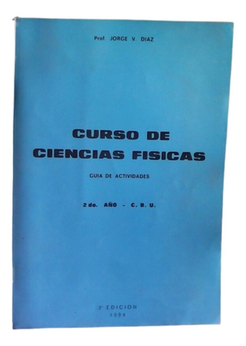 Curso De Ciencias Fisicas / 2 / J Díaz / Palacio Del Libro 