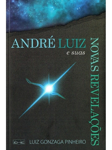 André Luiz e suas Novas Revelações: Não Aplica, de : Luiz Gonzaga Pinheiro. Série Não aplica, vol. Não Aplica. Editora EME, capa mole, edição não aplica em português, 2018