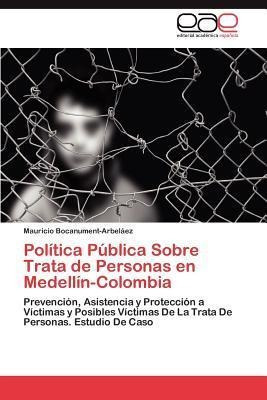 Politica Publica Sobre Trata De Personas En Medellin-colo...