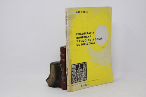 Max Pages - Psicoterapia Rogeriana Y Psicología Social No D