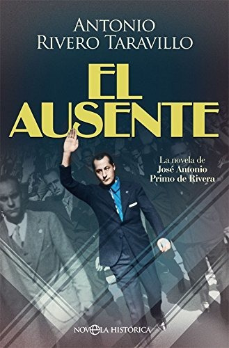 El Ausente - Rivero Taravillo Antonio