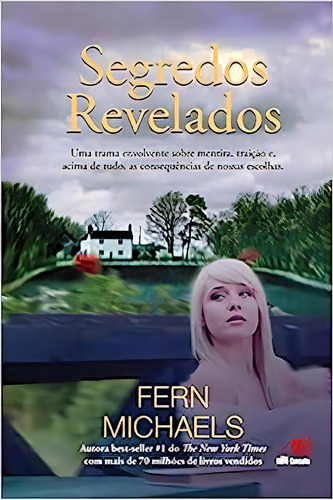 Segredos Revelados: Uma Trama Envolvente Sobre Mentira, Traição E, Acima De Tudo, As Consequências, De Fern Michaels. Editora Novo Conceito, Capa Dura Em Português