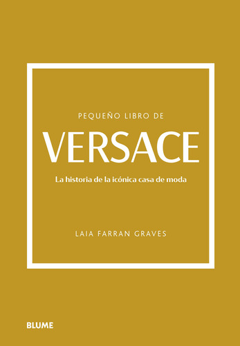 Pequeño Libro De Versace - Historia De La Casa De Moda