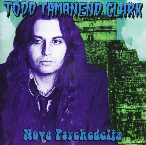 Cd: Clark Todd Tamanend Nova Psychedelia Usa Import Cd